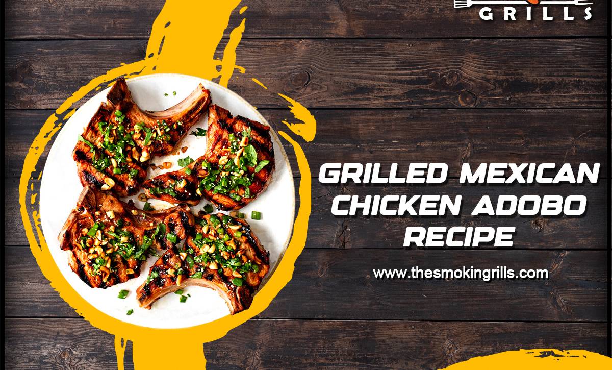 Grilled-Mexican-Chicken-Adobo-Recipe (1)