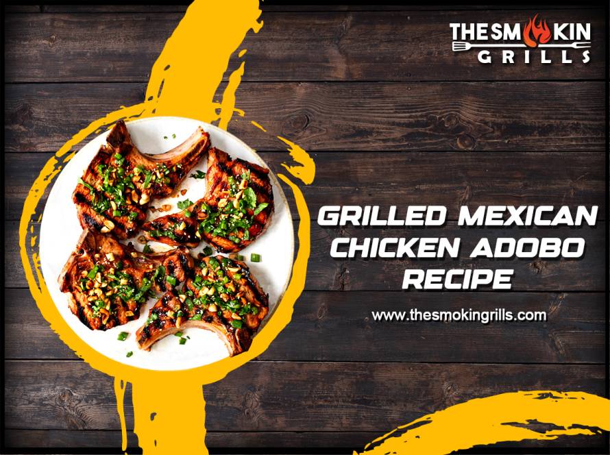 Grilled-Mexican-Chicken-Adobo-Recipe (1)