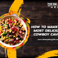 How to Make the Most Delicious Cowboy Caviar